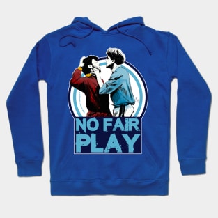 No Fair play Hoodie